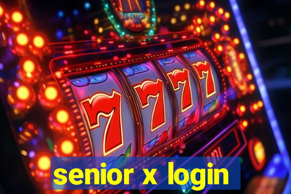 senior x login